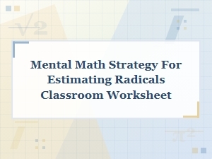 Estimating Radicals with a Mental Math Strategy